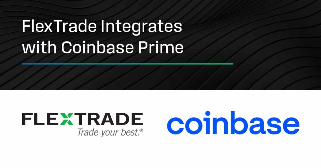 FlexTrade Integrates With Coinbase Prime - FlexTrade